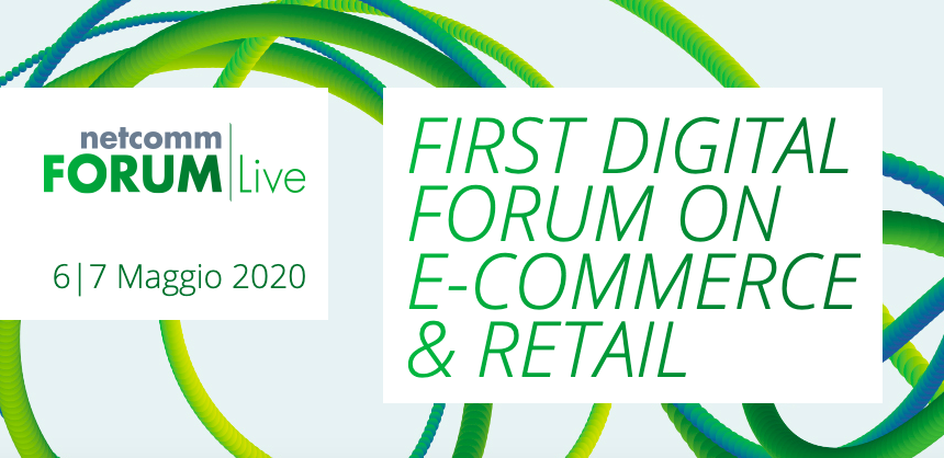 Netcomm Forum Live, l’edizione 2020 online: appuntamento il 6 e 7 maggio Netcomm Forum Live, l’edizione 2020 online: appuntamento il 6 e 7 maggio