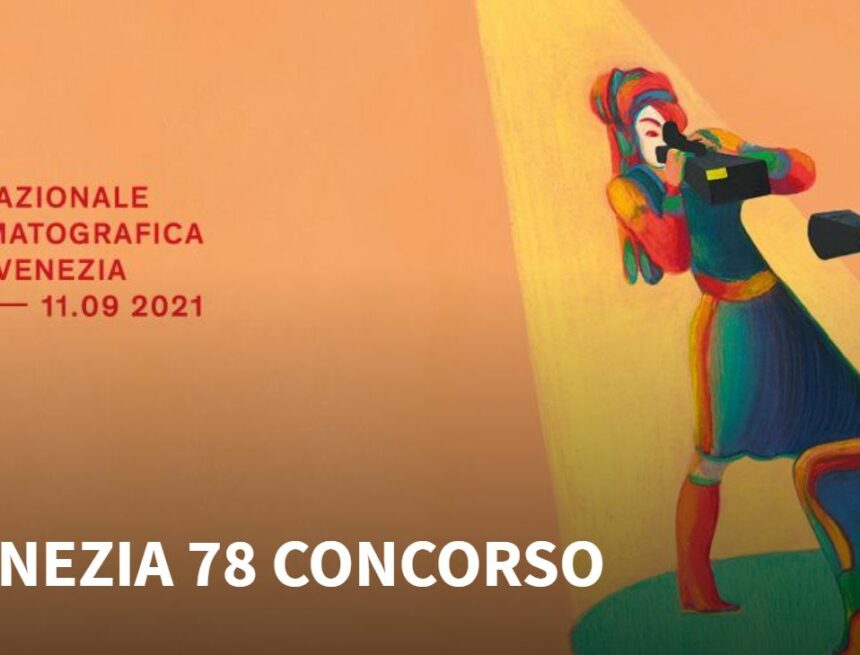 78/a Edizione del Festival del Cinema di Venezia: ecco i film in concorso 78/a Edizione del Festival del Cinema di Venezia: ecco i film in concorso